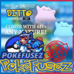 Ditto • 6IVs, Shiny, Level 100, Any Nature, Ability, Language